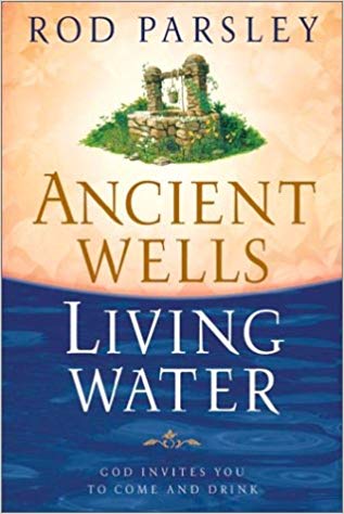 Ancient Wells, Living Water HB - Rod Parsley